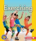 Exercising (Pull Ahead Books -- Health) By Robin Nelson Cover Image