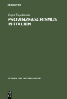 Provinzfaschismus in Italien (Studien Zur Zeitgeschichte #40) Cover Image