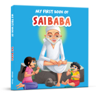 My First Book of Sai Baba (My First Books of Hindu Gods and Goddess) By Wonder House Books Cover Image