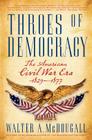 Throes of Democracy: The American Civil War Era, 1829-1877 By Walter A. McDougall Cover Image
