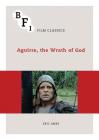 Aguirre, the Wrath of God (BFI Film Classics) By Eric Ames Cover Image