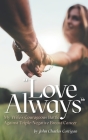 Love Always: My Wife's Courageous Battle Against Triple-Negative Breast Cancer By John Charles Corrigan Cover Image