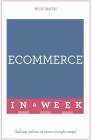 Ecommerce in a Week By Nick Smith Cover Image