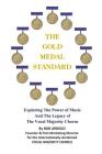 The Gold Medal Standard: Exploring The Power of Music And The Legacy of The Vocal Majority Chorus Cover Image