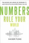 Numbers Rule Your World: The Hidden Influence of Probabilities and Statistics on Everything You Do Cover Image