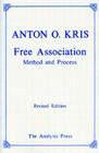 Free Association: Methods and Process By Anton O. Kris Cover Image
