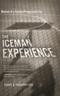 The Iceman Experience: Memoir of a Harlem Playground Star By James Washington Cover Image