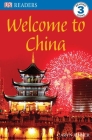 DK Readers L3: Welcome to China (DK Readers Level 3) By Caryn Jenner Cover Image