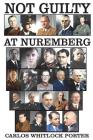 Not Guilty At Nuremberg: The German Defense Case Cover Image