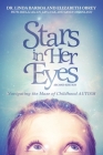 Stars in Her Eyes: Navigating the Maze of Childhood Autism: Navigating the: Voices for a New Path Cover Image