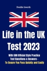 Life in the UK Test 2023: With 500 Official Style Practice Test Questions and Answers - To Ensure You Pass Quickly and Easily Cover Image