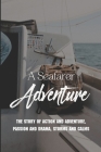 A Seafarer Adventure: The Story Of Action And Adventure, Passion And Drama, Storms And Calms By Jarod Tooks Cover Image