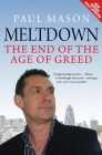 Meltdown: The End of the Age of Greed By Paul Mason Cover Image