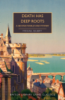 Death Has Deep Roots: A Second World War Mystery (British Library Crime Classics) Cover Image