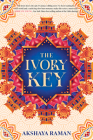 The Ivory Key (The Ivory Key Duology) By Akshaya Raman Cover Image