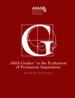 Guides to the Evaluation of Permanent Impairment, Fourth Edition (Clinical Decision Making Series) By American M American Medical Association Cover Image