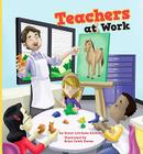 Teachers at Work (Meet Your Community Workers) Cover Image