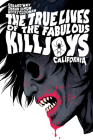 The True Lives of the Fabulous Killjoys: California Library Edition By Gerard Way, Shaun Simon, Becky Cloonan (Illustrator), Dan Jackson (Illustrator), Nate Piekos (Illustrator) Cover Image