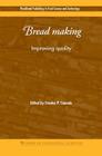 Bread Making: Improving Quality By Stanley P. Cauvain (Editor) Cover Image