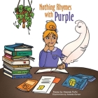 Nothing Rhymes with Purple By Amanda Felts, Amanda Garner (Illustrator) Cover Image
