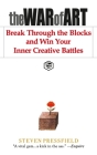 The War of Art: Break Through the Blocks and Win Your Inner Creative Battles By Steven Pressfield (Author), Robert McKee (Foreward) Cover Image