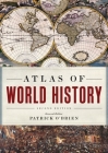 Atlas of World History By Patrick O'Brien (Editor) Cover Image