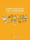 Funding Sources for PreK-12 Education: Including Adult and Alternative Education Cover Image