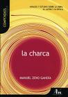 La Charca (Compendios Vosgos series) By Francs Gordo (Editor), Lydia Gordo (Editor) Cover Image