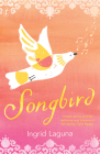 Songbird By Ingrid Laguna Cover Image