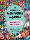 The Adventures of Rabbitwoman and Dogman: A Journey to Save Wildlife Cover Image