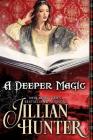 A Deeper Magic By Jillian Hunter Cover Image