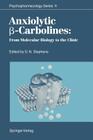 Anxiolytic β-Carbolines: From Molecular Biology to the Clinic (Psychopharmacology #11) By David N. Stephens (Editor) Cover Image