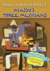 Make a Masterpiece -- Picasso's Three Musicians (Dover Little Activity Books) By Pablo Picasso Cover Image