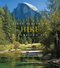 Fifty Places to Hike Before You Die: Outdoor Experts Share the World's Greatest Destinations By Chris Santella, Bob Peixotto (Foreword by) Cover Image