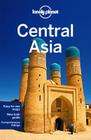 Lonely Planet Central Asia By Lonely Planet, Bradley Mayhew, Mark Elliott Cover Image