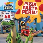 Hot Wheels City: Pizza Party Peril!: Car Racing Storybook with 45 Stickers for Kids Ages 3 to 5 Years Cover Image