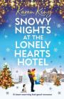 Snowy Nights at the Lonely Hearts Hotel: A Heartwarming Feel Good Romance By Karen King Cover Image