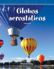 Globos Aerostáticos (Hot Air Balloons) (Spanish Version): Volumen (Volume) (Mathematics Readers) By Dianne Irving Cover Image
