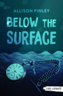 Below the Surface (Orca Currents) By Allison Finley Cover Image