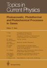 Photoacoustic, Photothermal and Photochemical Processes in Gases (Topics in Current Physics #46) By Peter Hess (Editor), R. T. Bailey (Contribution by), S. Bernegger (Contribution by) Cover Image