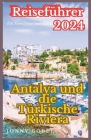 Antalya und die türkische Riviera Reiseführer 2024: Ein Familienurlaubsführer Cover Image
