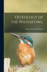 Osteology of the Waterfowl. By Glen Everett Woolfenden Cover Image