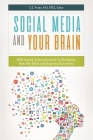 Social Media and Your Brain: Web-Based Communication Is Changing How We Think and Express Ourselves Cover Image