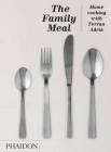 The Family Meal: Home cooking with Ferran Adrià Cover Image