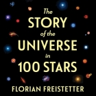 The Story of the Universe in 100 Stars Lib/E Cover Image