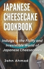 Japanese Cheesecake Cookbook Cover Image
