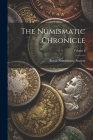 The Numismatic Chronicle; Volume 2 By Royal Numismatic Society (Great Brita (Created by) Cover Image