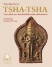 Tsha-Tsha: Votivtafeln Aus Dem Buddhistischen Kulturkreis By Fondation CL Tibet (Editor), Wendelgard Gerner (Editor) Cover Image