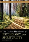 The Oxford Handbook of Psychology and Spirituality (Oxford Library of Psychology) By Lisa J. Miller (Volume Editor) Cover Image