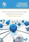 Online Education Comes of Age: Schools for the Future By Melissa Layne Cover Image